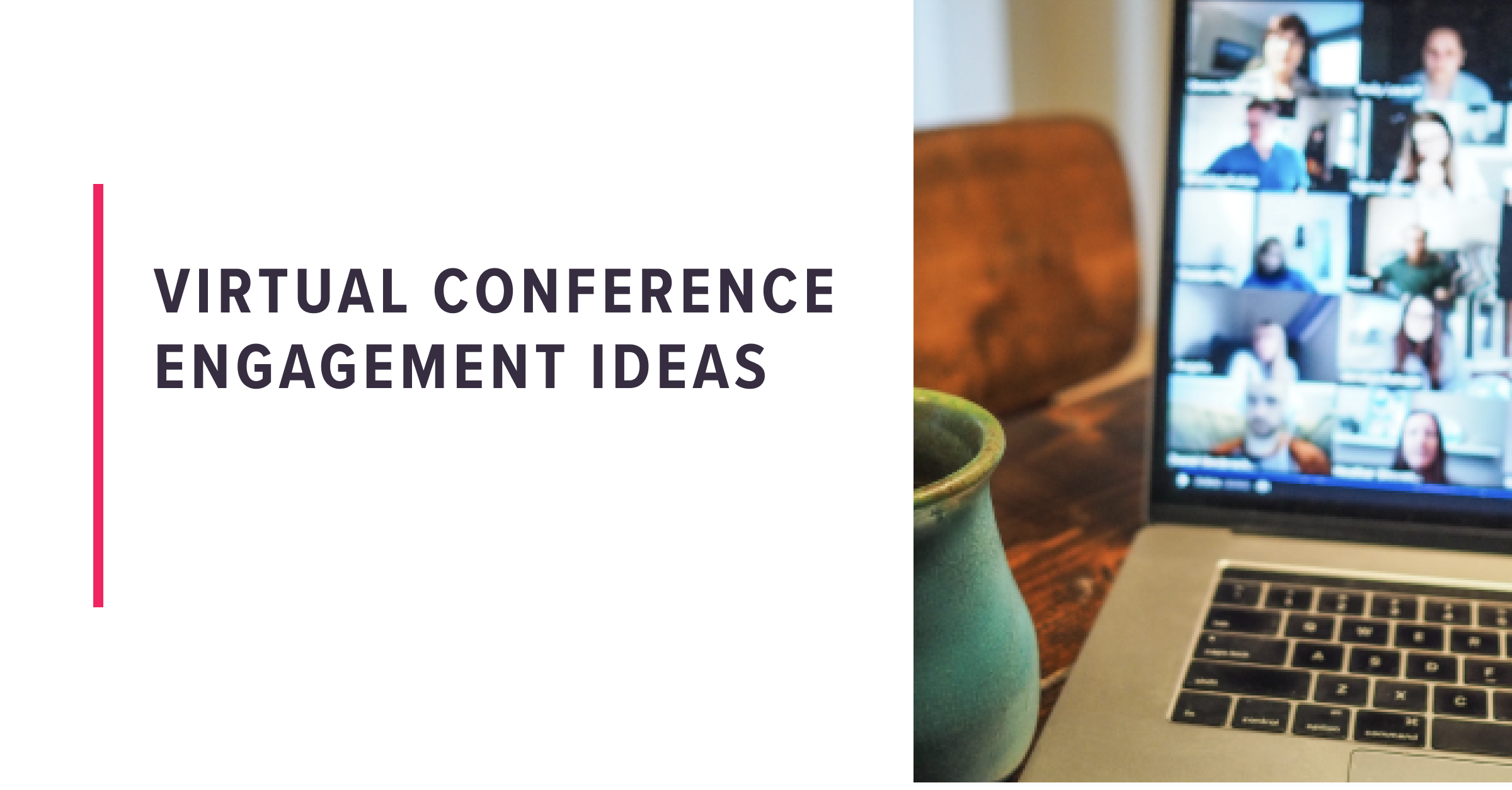 Virtual Conference Engagement Ideas